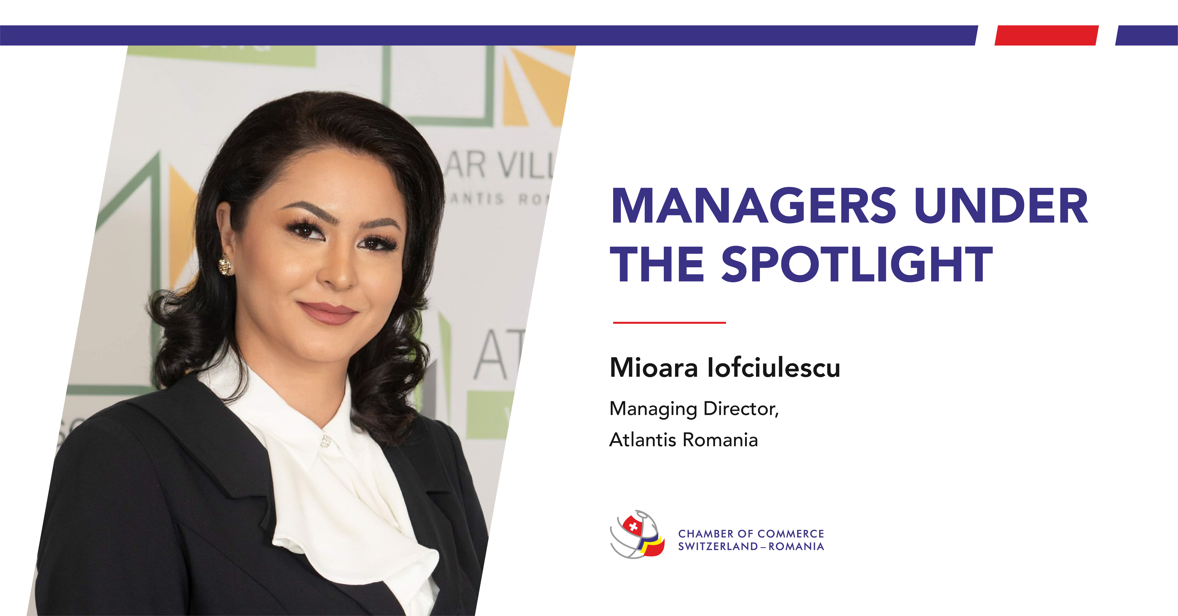 Managers under the spotlight - Mioara Iofciulescu, Managing Director, Atlantis Romania